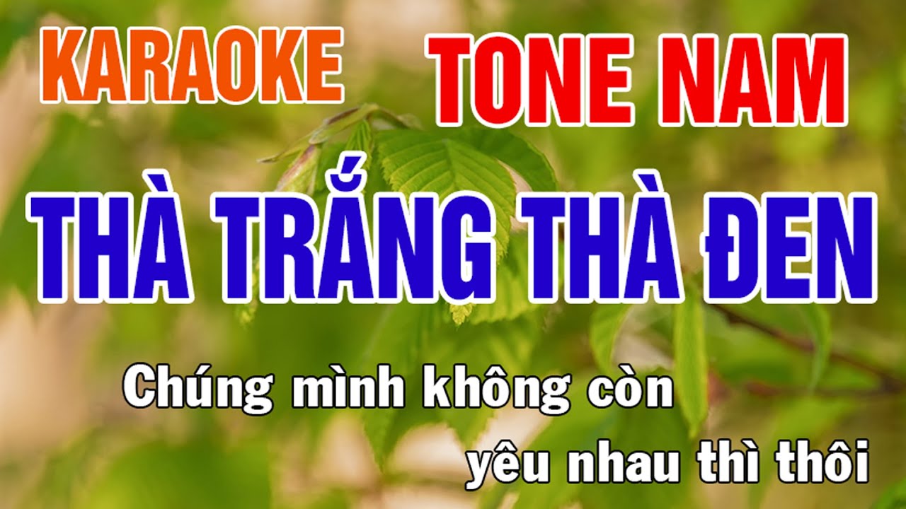 Thà Trắng Thà Đen (Mất Nhau Rồi) Karaoke Tone Nam Nhạc Sống - Phối Mới Dễ Hát - Nhật Nguyễn