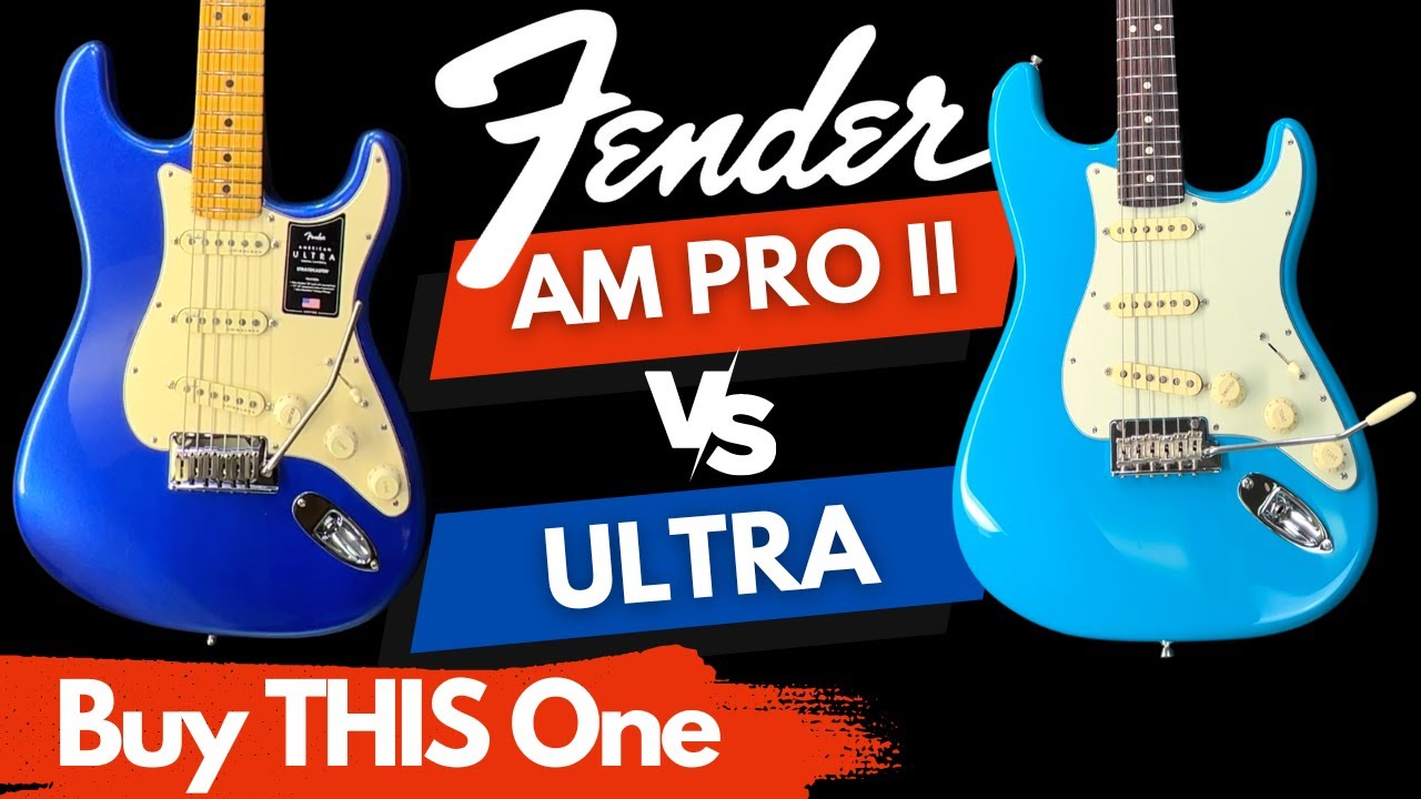 Fender American ULTRA vs PROFESSIONAL II