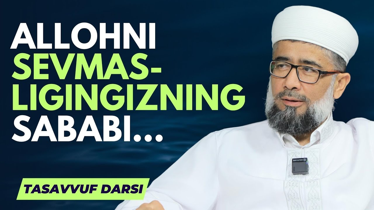 ALLOHga muhabbatni hosil qiladigan sabablar | Tasavvuf darslari 78-dars