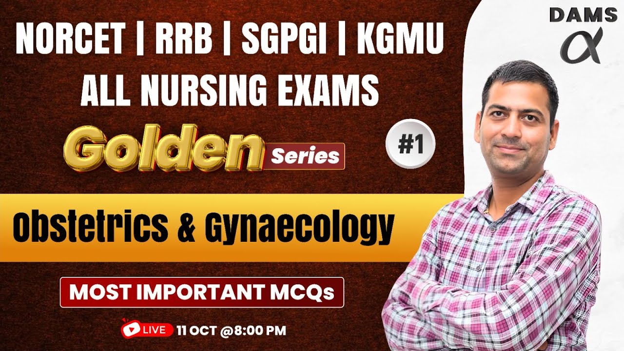 OBG  #1 NORCET | RRB | SGPGI | RRB | ALL NURSING EXAM by BL  Sir | DAMS Nursing Golden Series