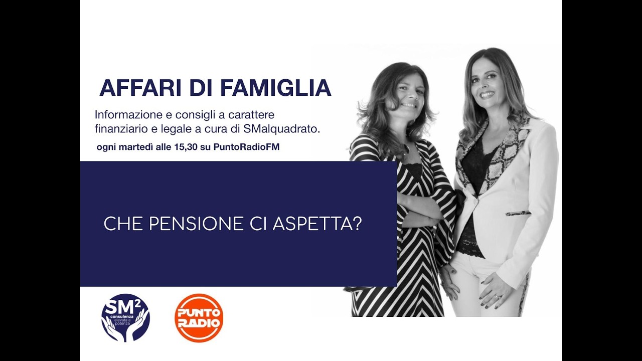 #AFFARIDIFAMIGLIA - CHE PENSIONE CI ASPETTA?