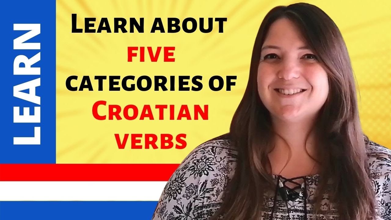 Introduction to five categories of Croatian verbs