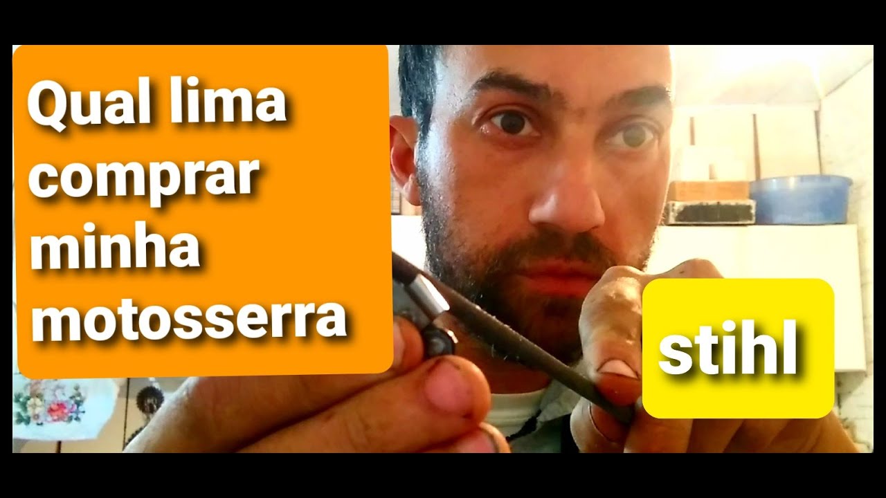 Qual lima devo comprar pra minha motosserra stihl