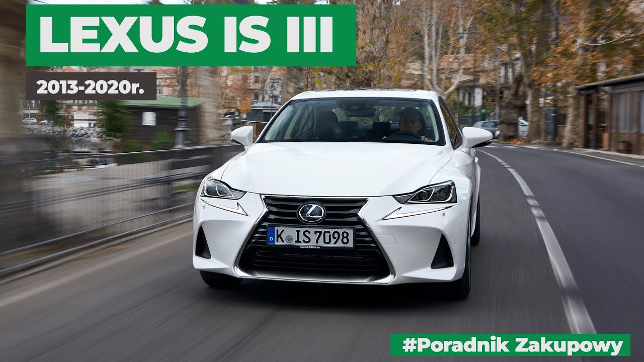 Lexus IS III - Wszystko co musisz wiedzieć (#PZ16) Japoński kompletny sedan