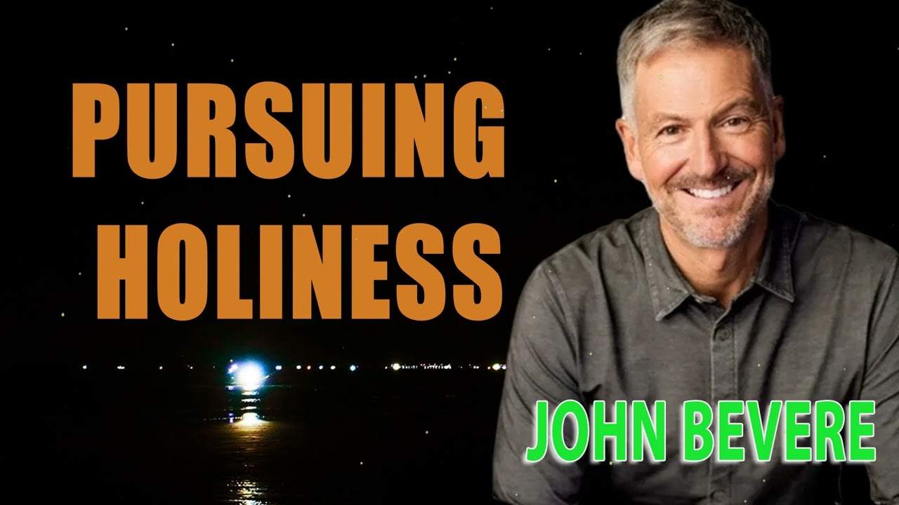 Pursuing Holiness [FULL SERMON]  John Bevere