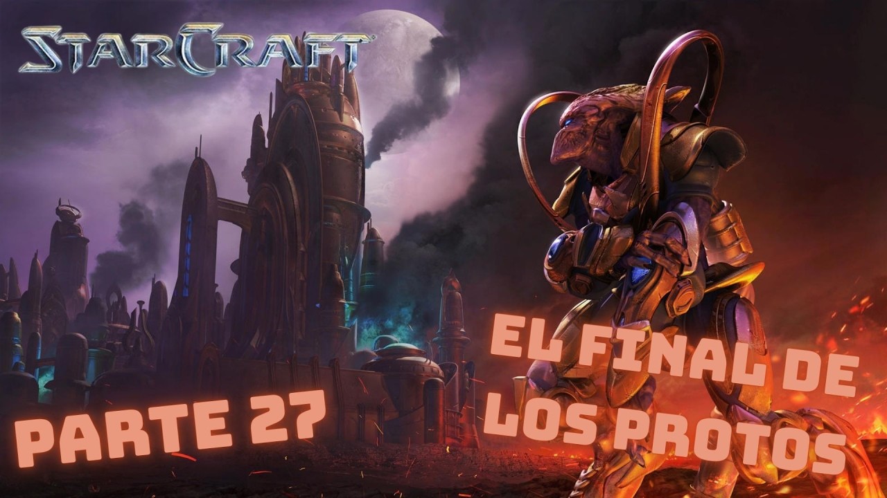 EL FINAL DE LA CAMPAÑA PROTOS | Starcraft 1parte 27