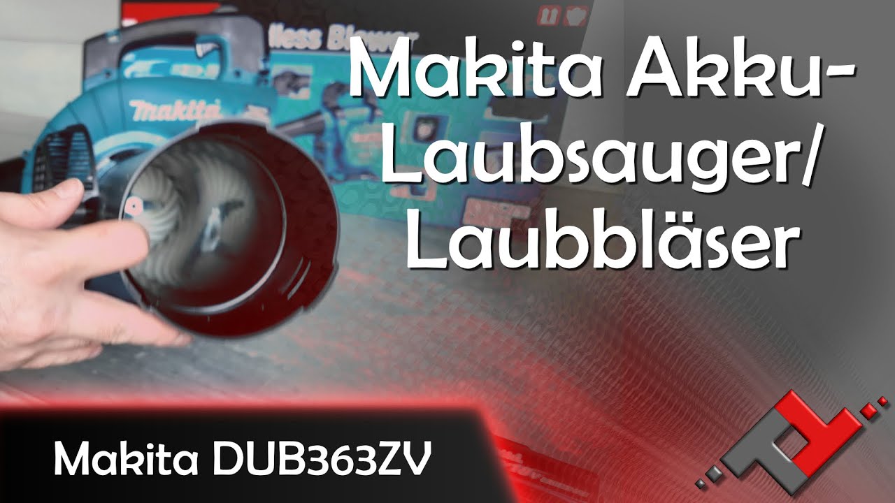 Makita Laubsauger DUB363ZV - Unboxing und Inbetriebnahme