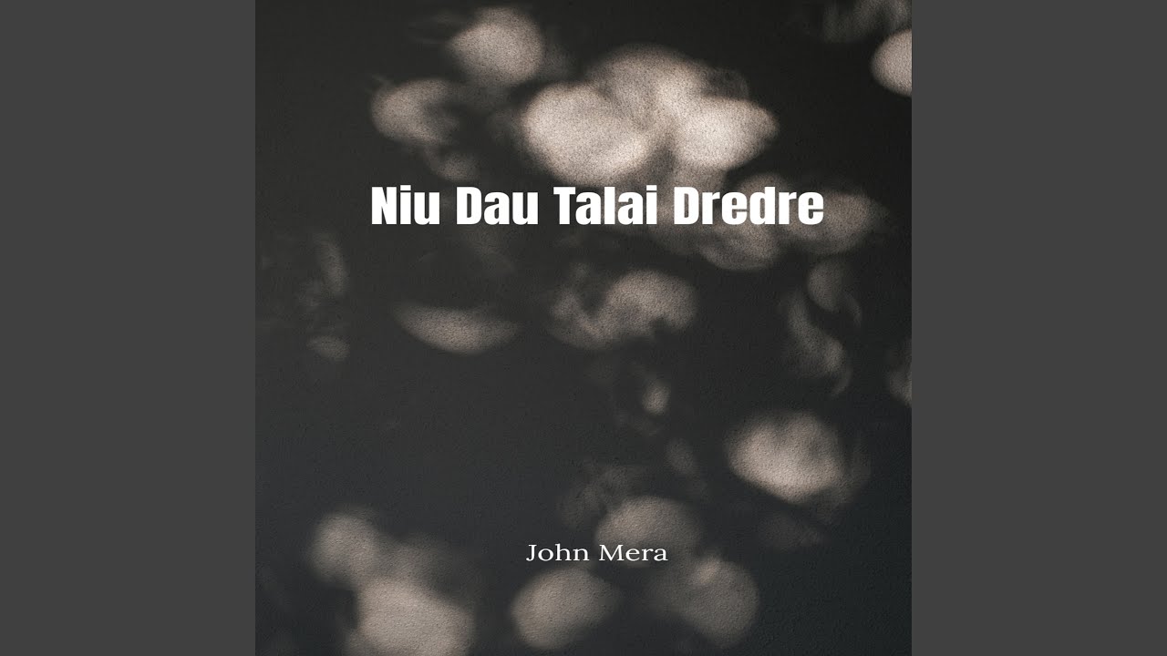 Niu Dau Talai Dredre