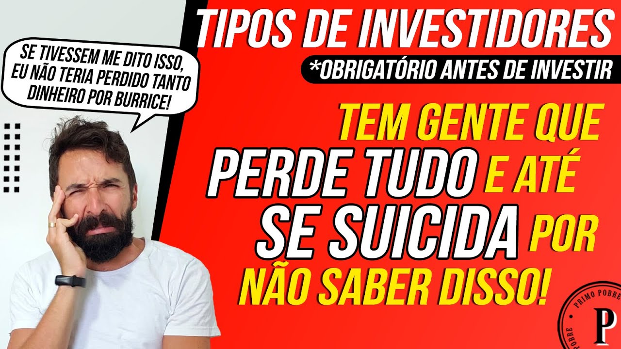 TIPOS DE INVESTIDORES - Aula obrigat&oacute;ria pra quem QUER INVESTIR! (Conservador, Moderado e Agressivo)