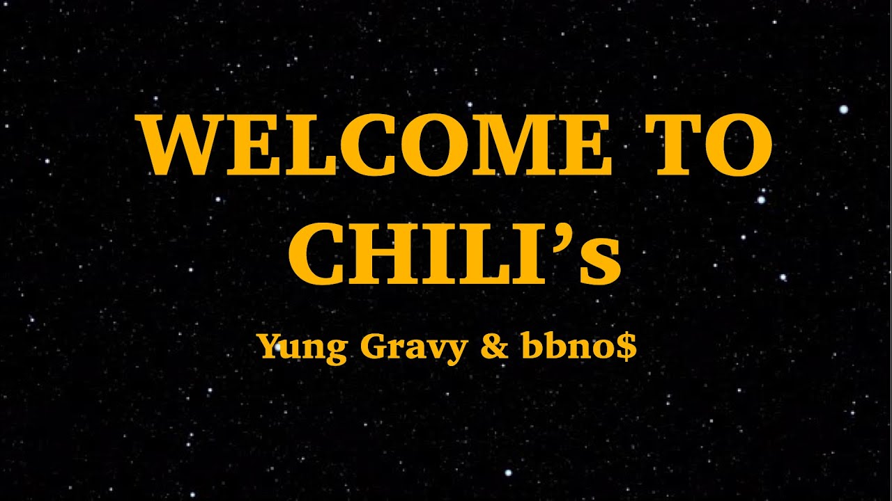 Yung Gravy & bbno$ -  Welcome to Chili's (Lyrics) | We Are Lyrics