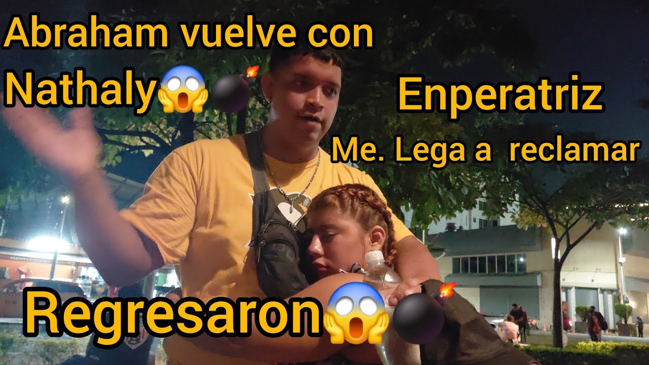 ABRAHAM ABLA DE LO que paso con nathaly 😱💣