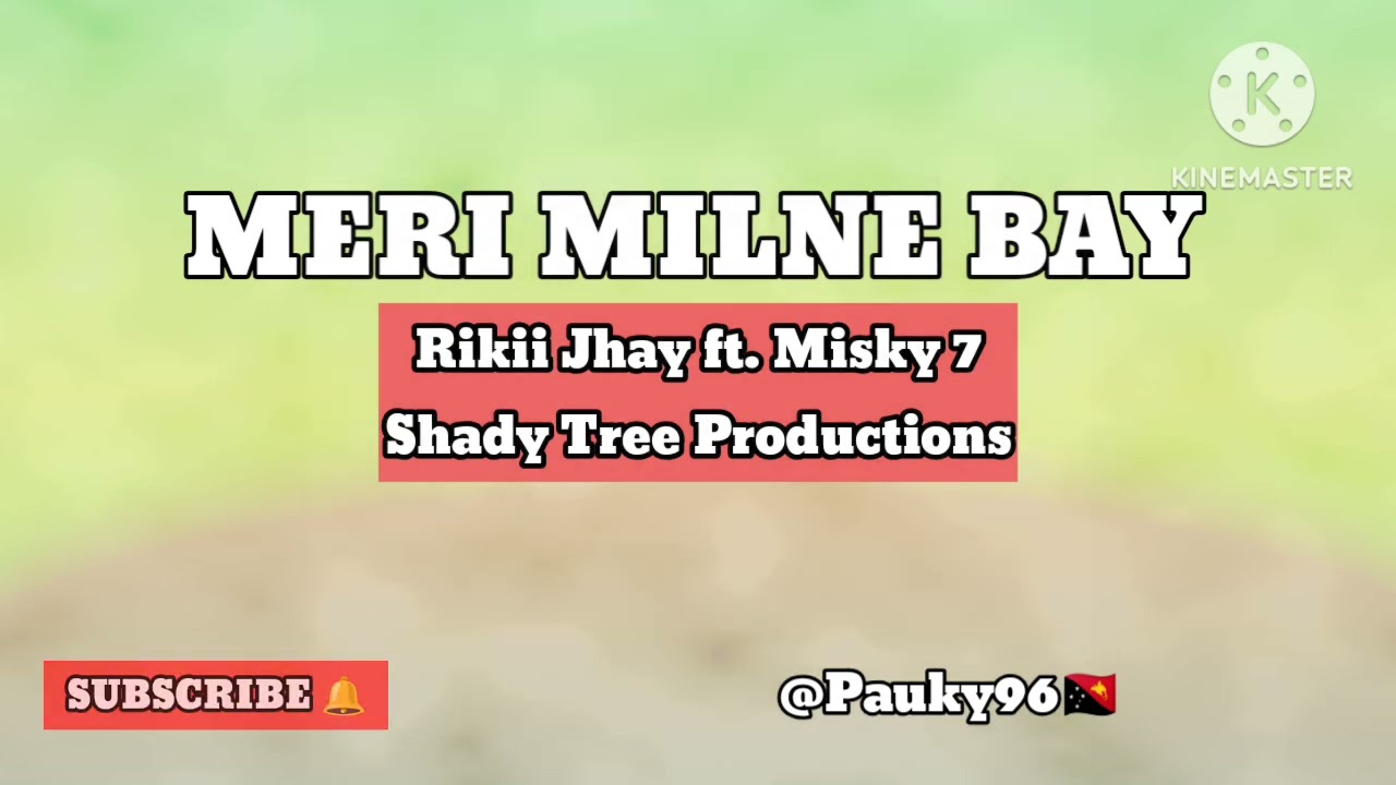 Meri Milne Bay_Rikii Jhay ft Misky 7_Shady Tree Productions_(Pauky 2026 Music Playlist) 