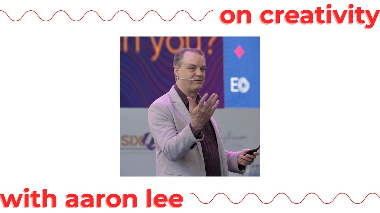 On Creativity with Aaron Lee