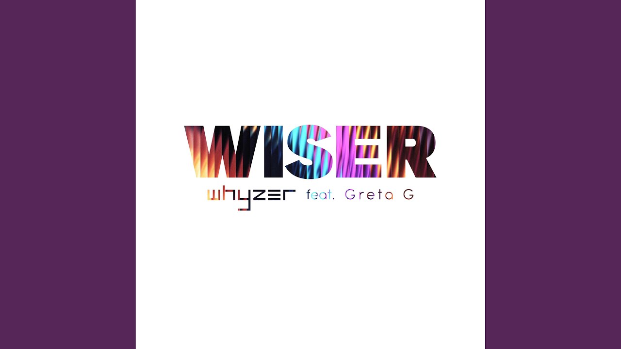 Wiser (feat. Greta G) (Radio Edit)