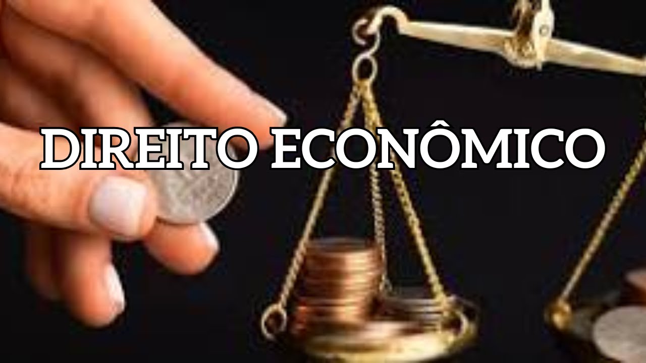DIREITO ECONÔMICO REVISÃO DE CONTEÚDO