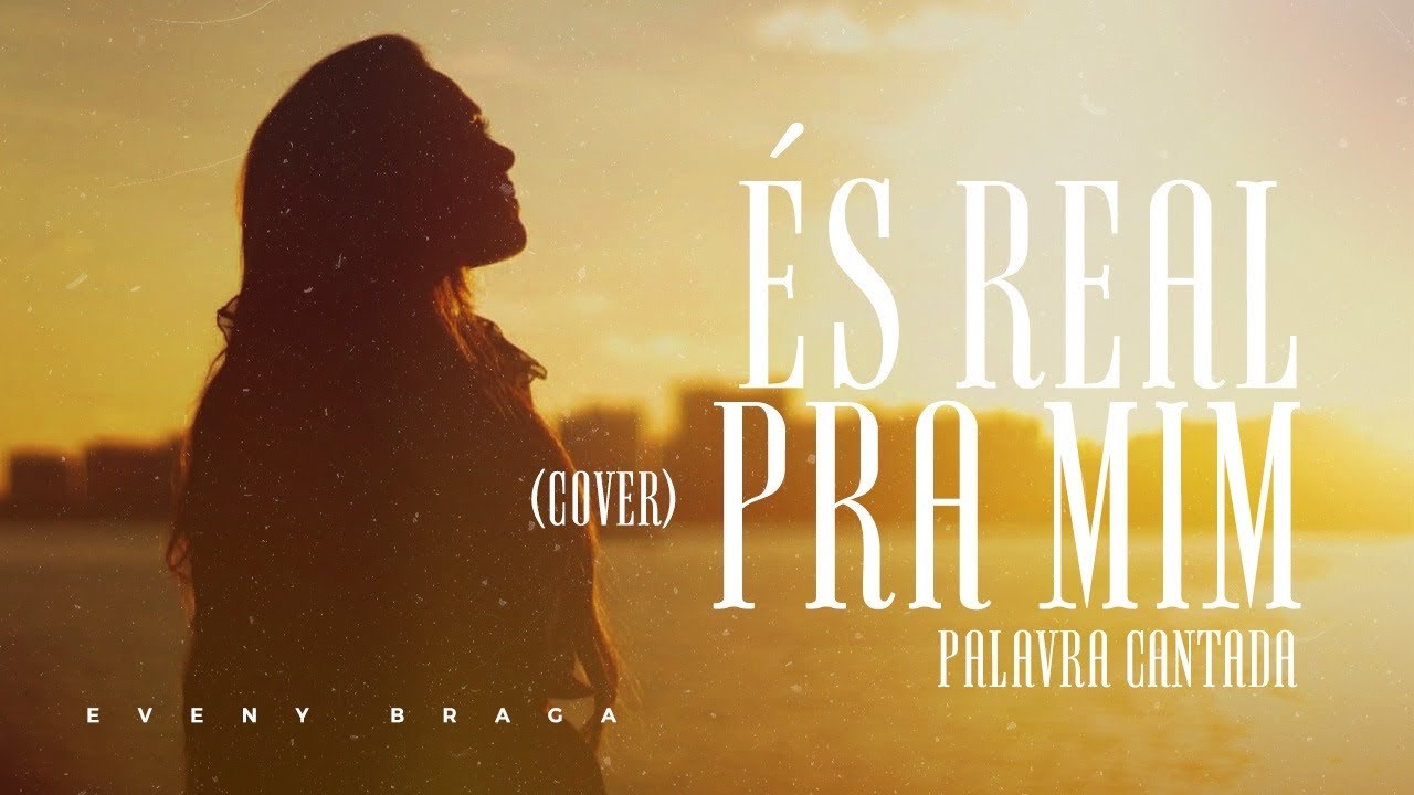 ÉS REAL PRA MIM - EVENY BRAGA| COVER (ACESSÍVEL EM LIBRAS)