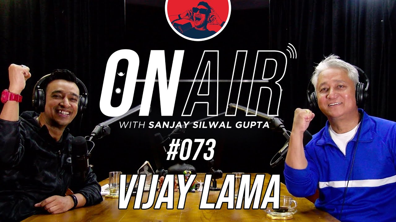 On Air With Sanjay #073 - Captain Vijay Lama