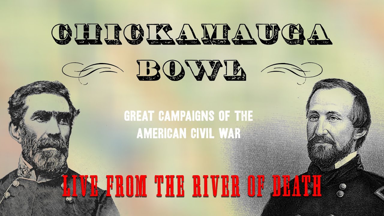 GCACW Chickamauga Bowl: Live from the River of Death (Battle Above the Clouds)