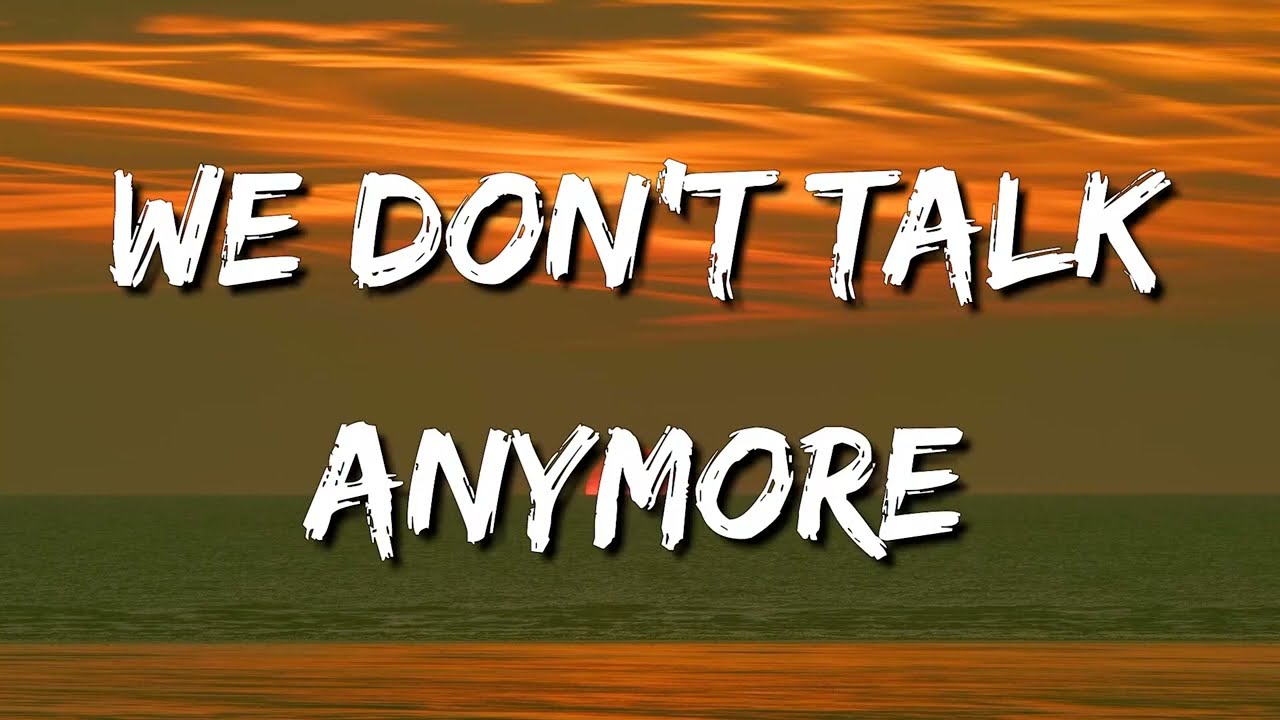 Charlie Puth : We Don't Talk Anymore (Lyrics) ft. Selena Gomez