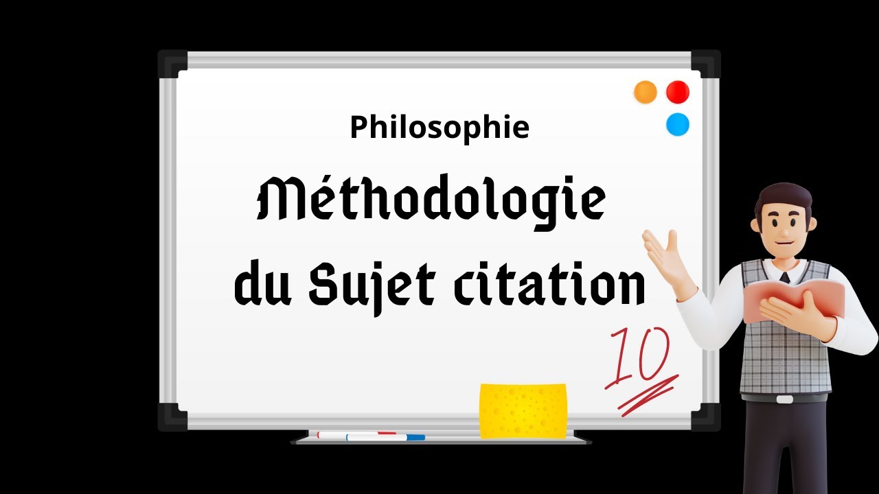 M&eacute;thodologie Philosophie du SUJET CITATION / Sujet de type 2 / Niveau Terminale Tle