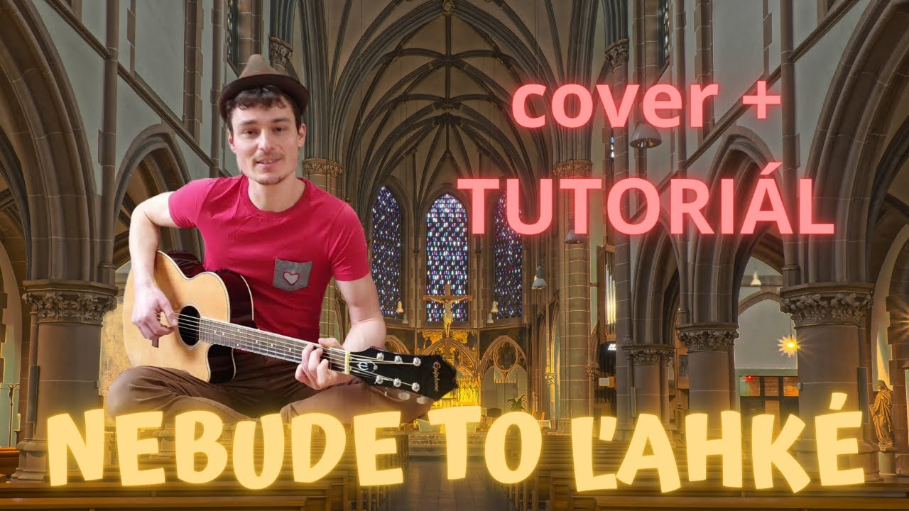 Ako hrať na gitare pieseň NEBUDE TO ĽAHKÉ od RICHARDA MÜLLERA