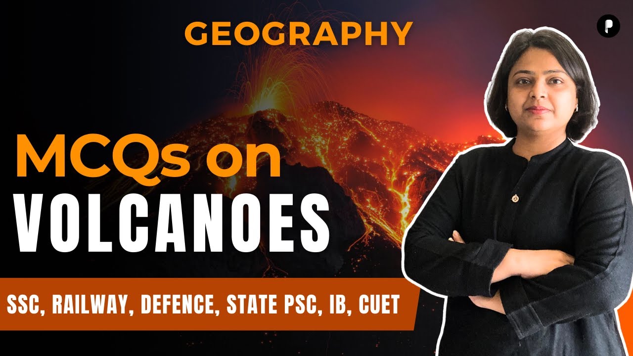 MCQs on Volcanoes for All Competitive Exams | Indian Geography by Parcham Classes