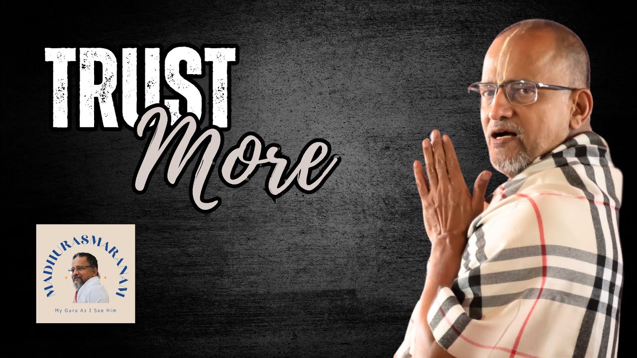 Trust More | Madhurasmaranam #64 | My Guru As I See Him | Dr Bhagyaji