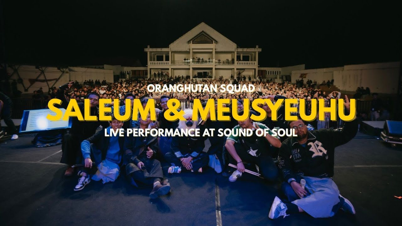 ORANGHUTAN SQUAD - SALEUM & MEUSYEUHU (LIVE PERFOMANCE AT SOUND OF SOUL)