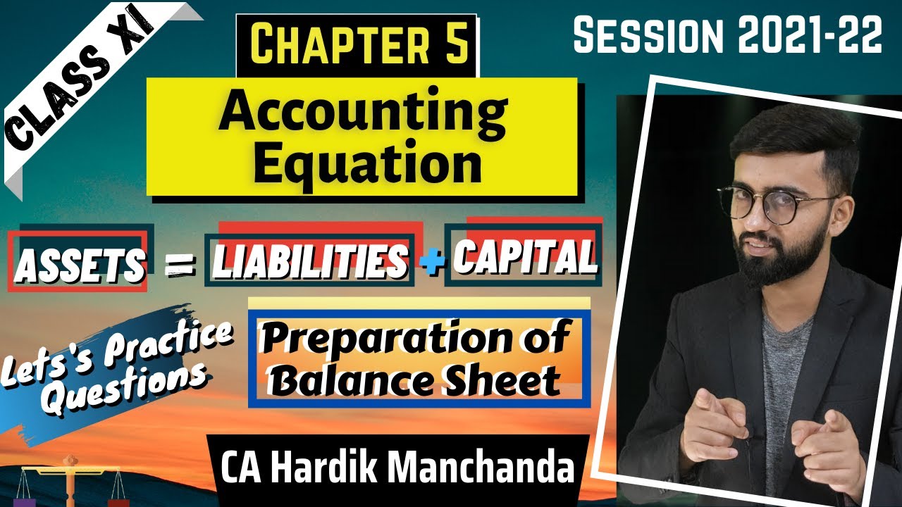 Accounting Equation | Balance Sheet | Practice of Questions | Chapter 5 | Class 11 | Accounts |
