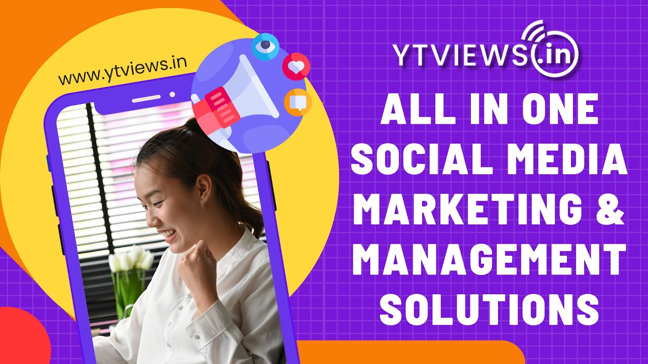 Ytviews- Your Trusted Views all in one social media marketing & management solutions #ytviews