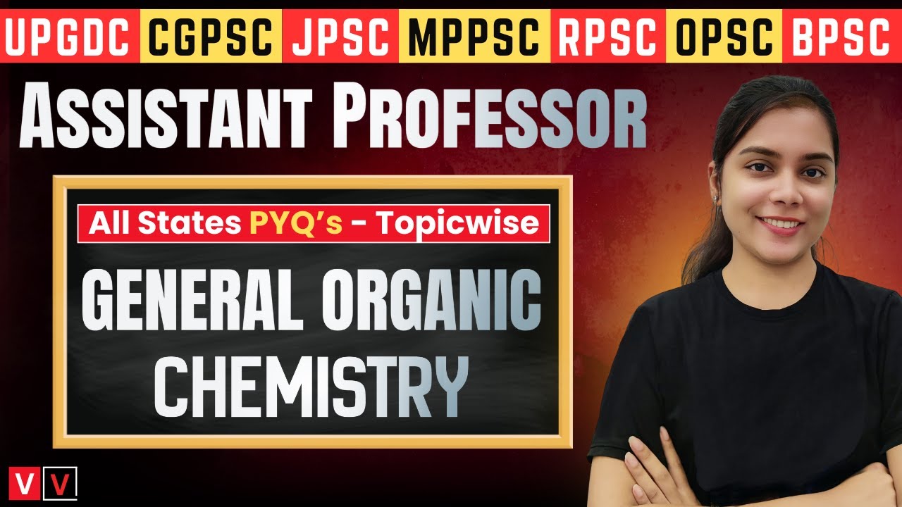 General Organic Chemistry 36 🔥 Assistant Professor Chemistry 🎯 Topic wise PYQ Series (All States)