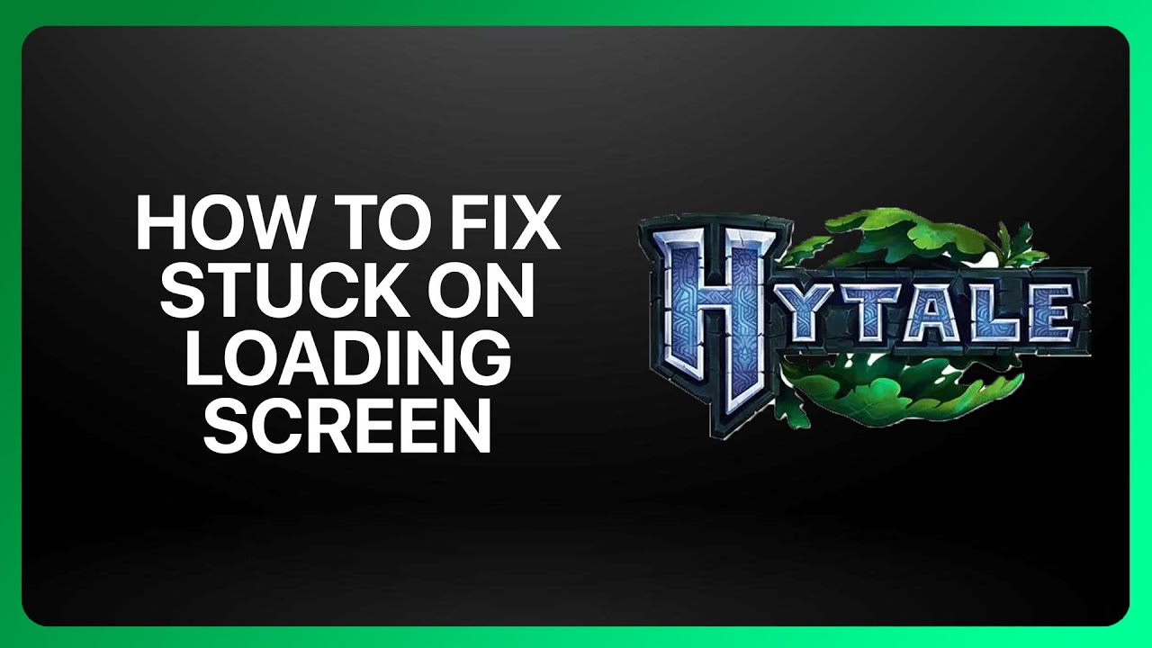 How To Fix &ldquo;Stuck On Loading Screen&rdquo; In Hytale ! Tutorial