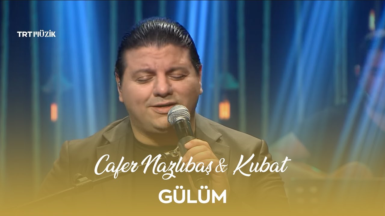 Cafer Nazlıbaş & Kubat - Gülüm (Yürek Sazı)