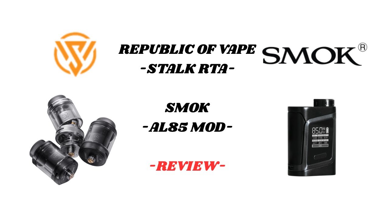 Republic of Vape - Stalk RTA + Smok AL85 Review Selbstwickler / Single-Coil / RTA