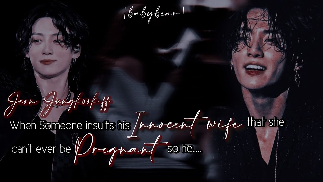 [ 𝐎𝐍𝐄𝐒𝐇𝐎𝐓 𝐅𝐅 ]𝐖𝐡𝐞𝐧 𝐒𝐨𝐦𝐞𝐨𝐧𝐞 𝐈𝐧𝐬𝐮𝐥𝐭𝐬 𝐇𝐢𝐬 𝐈𝐧𝐧𝐨𝐜𝐞𝐧𝐭 𝐖𝐢𝐟𝐞 𝐓𝐡𝐚𝐭 𝐒𝐡𝐞 𝐂𝐚𝐧'𝐭 𝐄𝐯𝐞𝐫 𝐁𝐞 𝐏𝐫𝐞𝐠𝐧𝐚𝐧𝐭 | 𝐉𝐮𝐧𝐠𝐤𝐨𝐨𝐤 𝐟𝐟 |