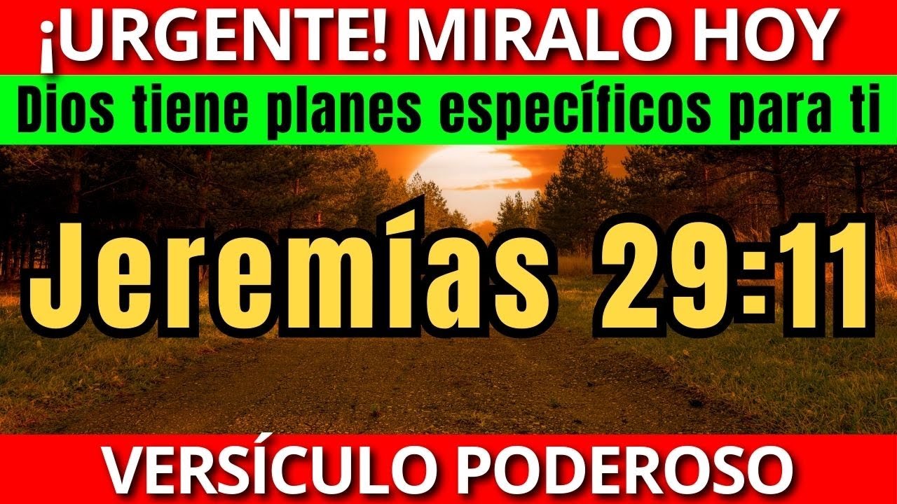🔴¡URGENTE! JEREMIAS 29:11 - DIOS Tiene un Plan Perfecto para Ti