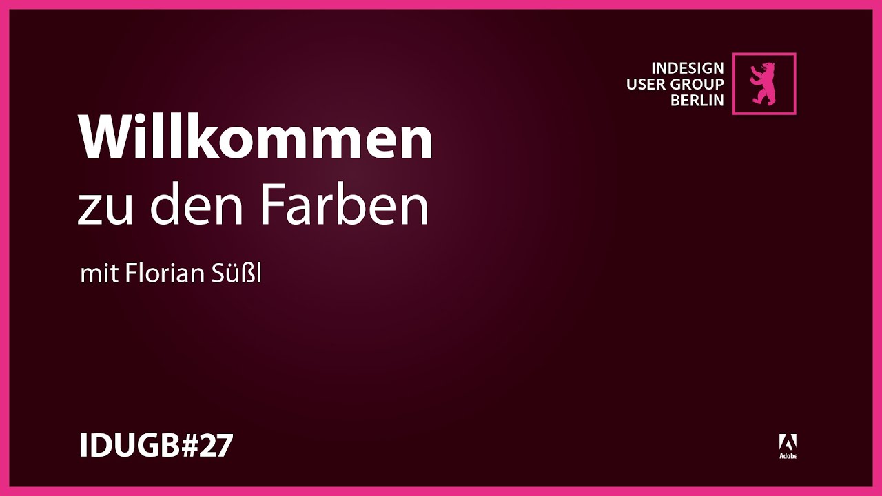 InDesign User Group Berlin #27 &ndash; Farbmanagement