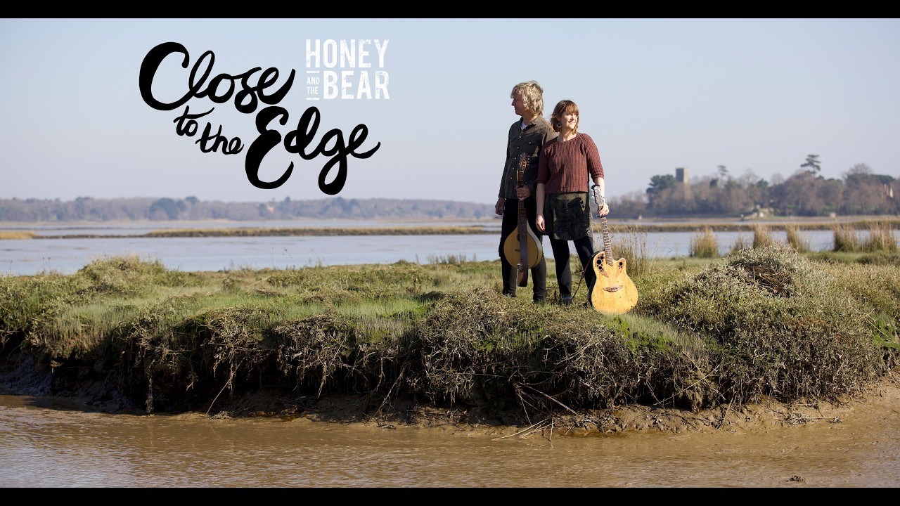 Close to The Edge  - Honey & The Bear (Official Video)