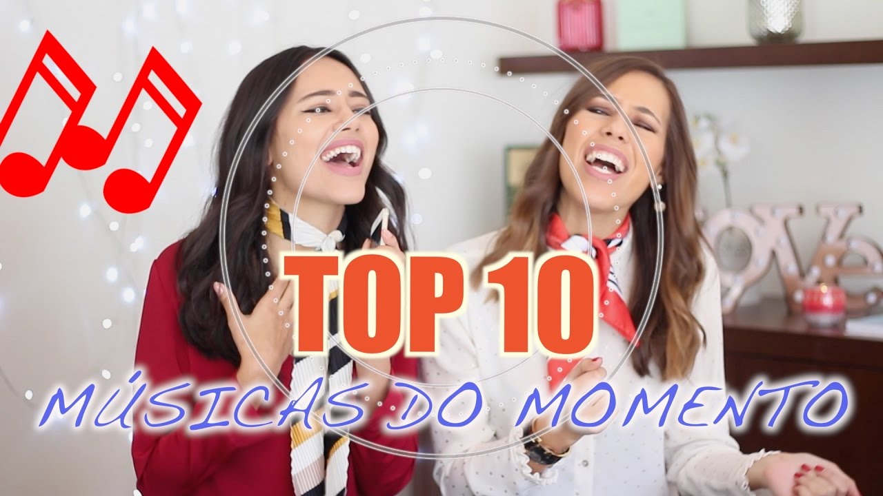 TOP 10 M&Uacute;SICAS DO MOMENTO 2017 | Corbyssimas