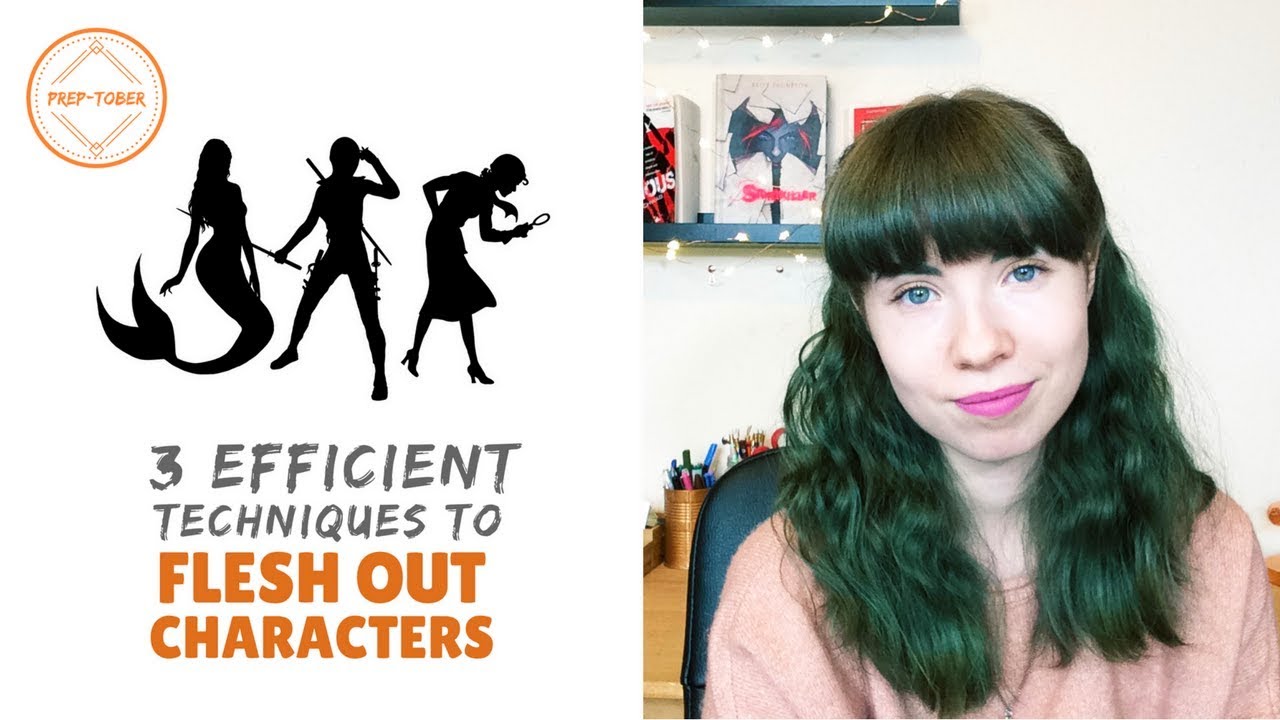 3 Efficient Techniques to Flesh Out Characters