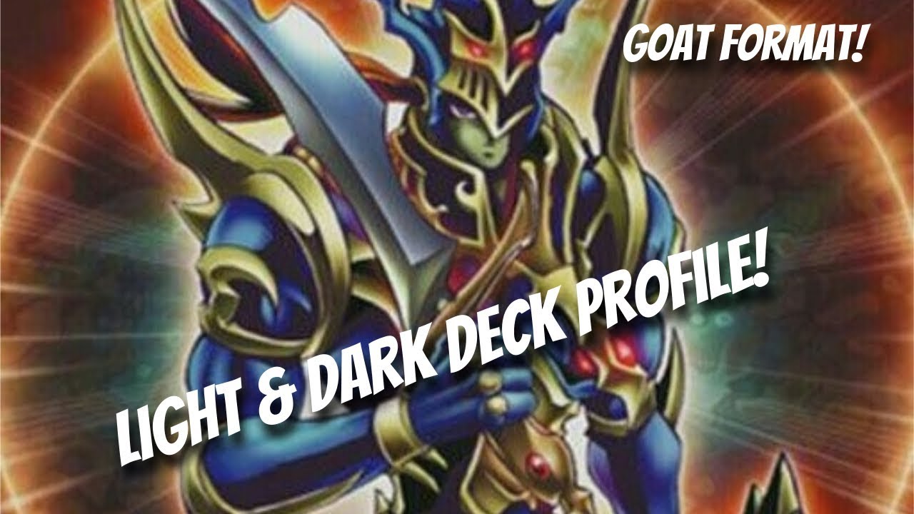 Yu-Gi-Oh! Light and Dark Deck Profile! Goat Format!