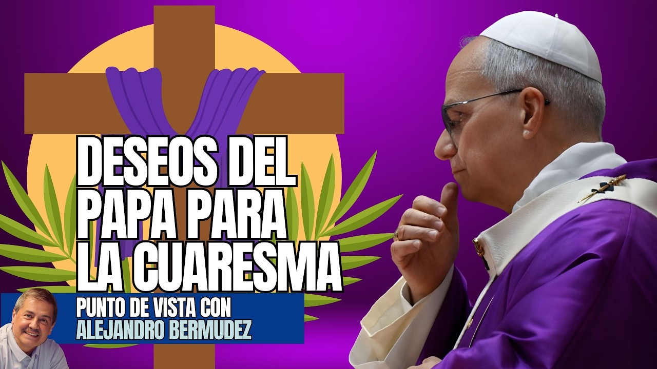 Deseos del Papa para la Cuaresma