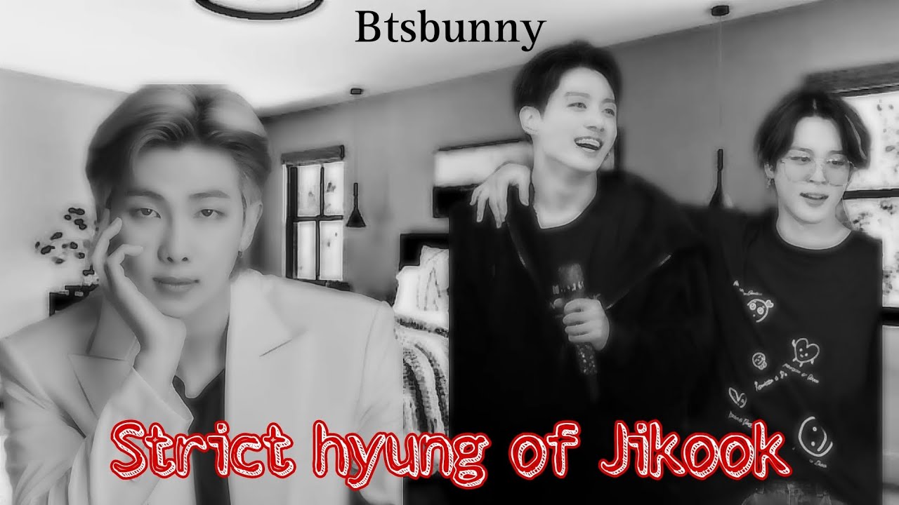Strict Hyung of Jikook || 1 || Btsbunny