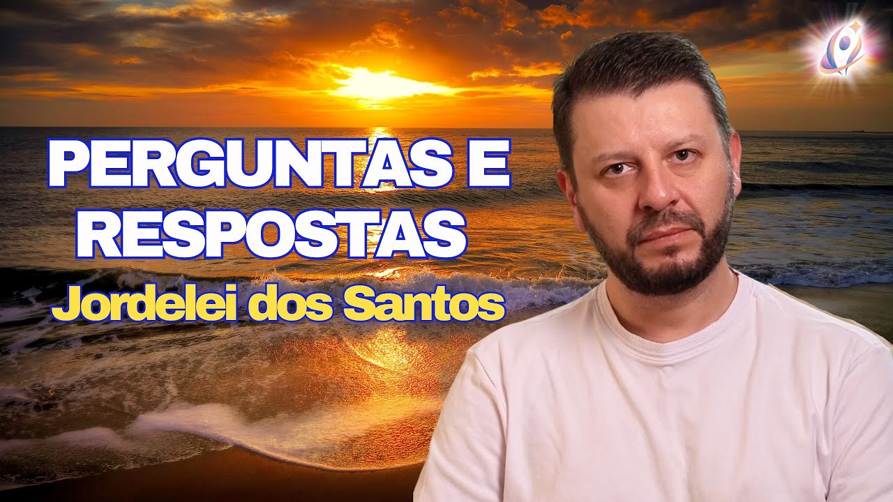 PERGUNTAS E RESPOSTAS - Jordelei dos Santos