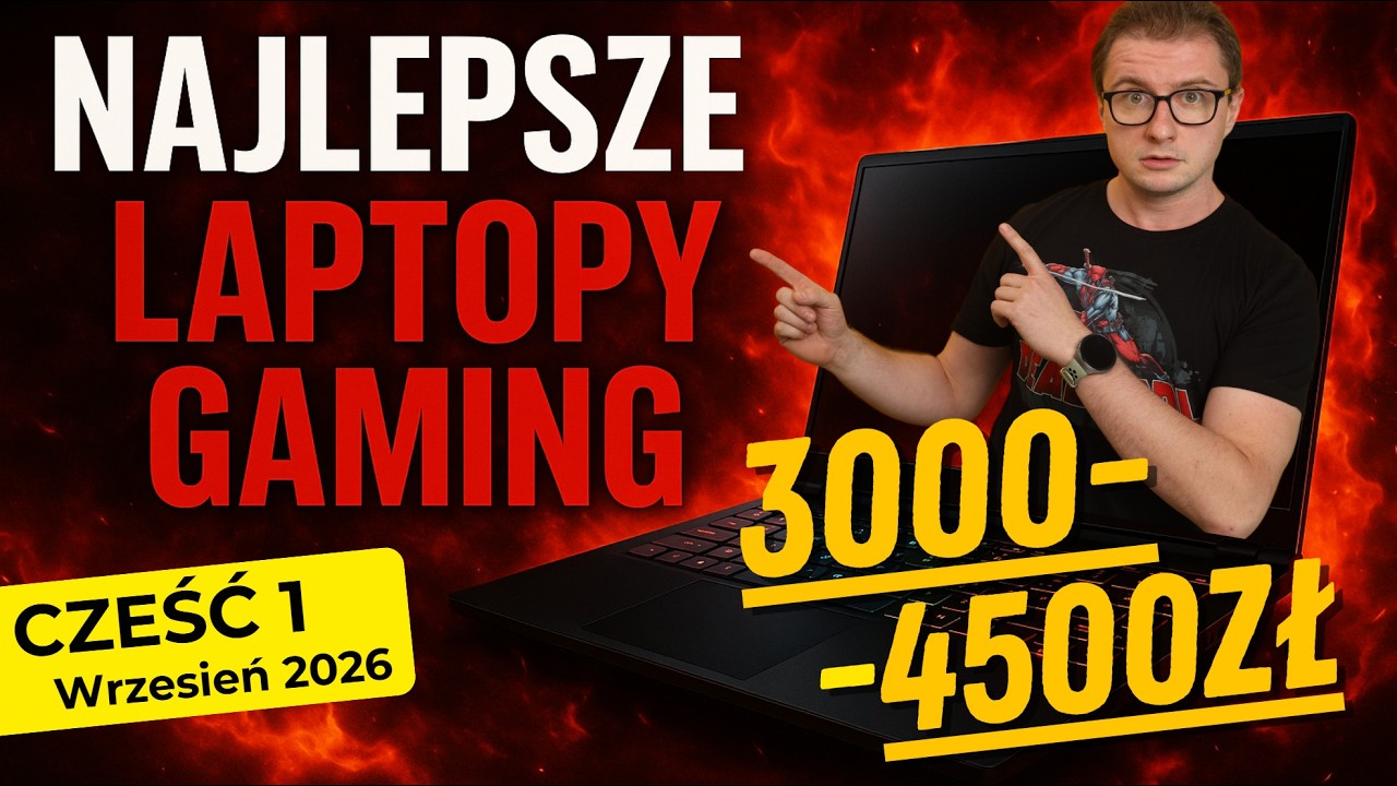 Laptop do 4500 zł &ndash; co kupić, a co OMIJAĆ? Wielki ranking (wrzesień 2026)