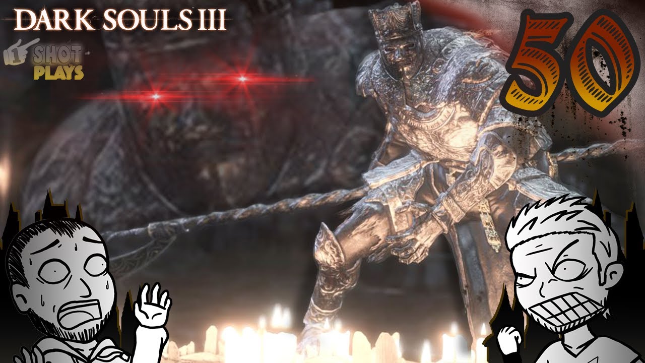 1ShotPlays - Dark Souls III (Part 50) - Champion Gundyr (Blind)