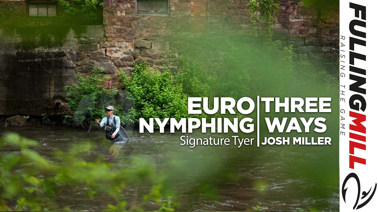 How to Nymph Fish: 3 Euro Nymphing Techniques with Signature Tyer Josh Miller