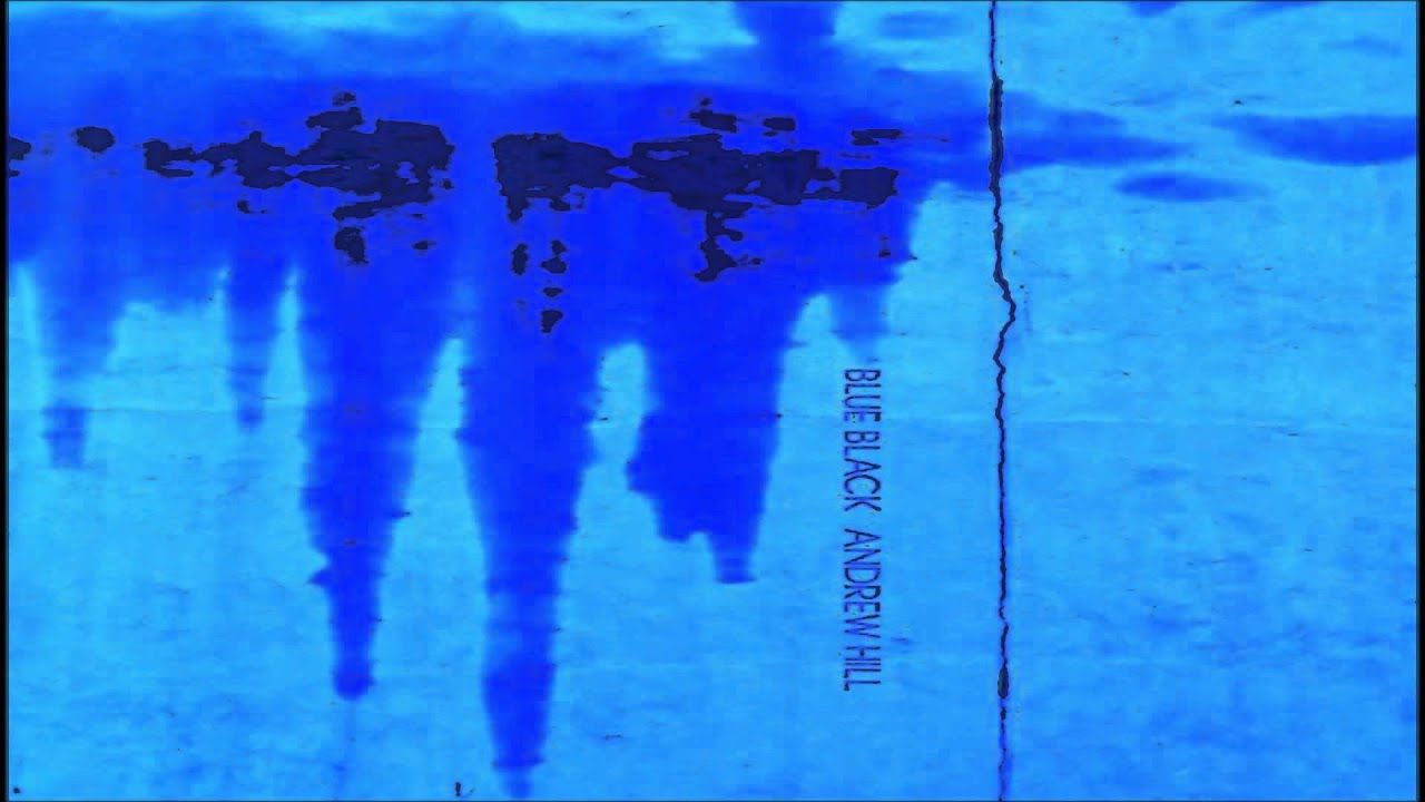 Andrew Hill - Blue Black