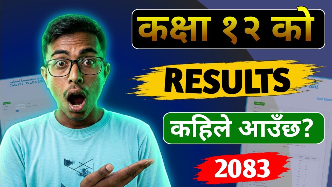 Class 12 Result 2083 Nepal | When Will NEB Class 12 Results Be Published? Latest Update