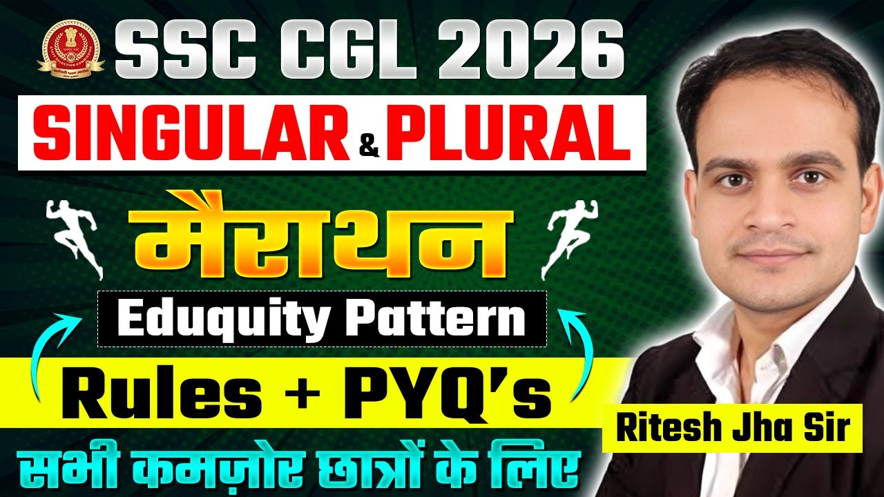 SSC CGL 2026 | Singular & Plural | Marathon | Eduquity Pattern | Rules + PYQ's Grammar #ssccgl2026